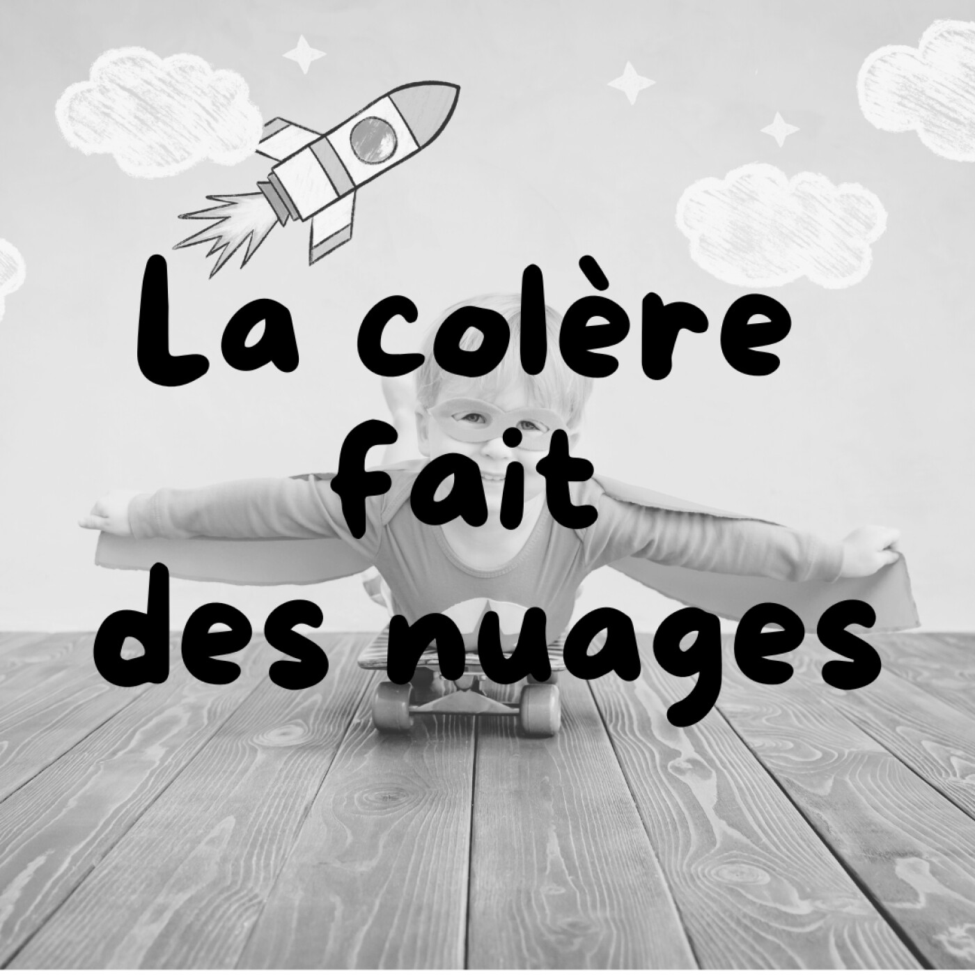 La colère fait des nuages • Les histoires Sophro-Magiques