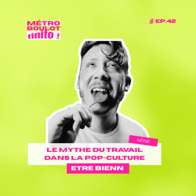 42. Le mythe du travail dans la pop-culture : Etre biennn d'Eddy de Pretto cover