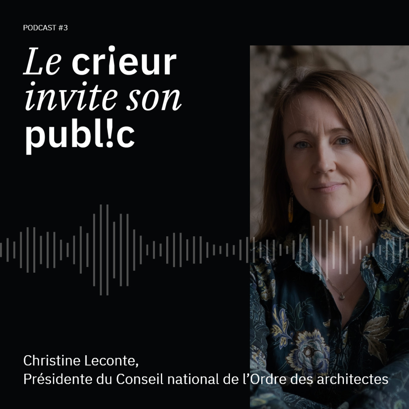 E3 : l'architecture et la ville de demain. Invitée : Christine Leconte, présidente du Conseil national de l'Ordre des Architectes