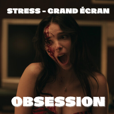 STRESS - Grand écran : Obsession (2026) cover