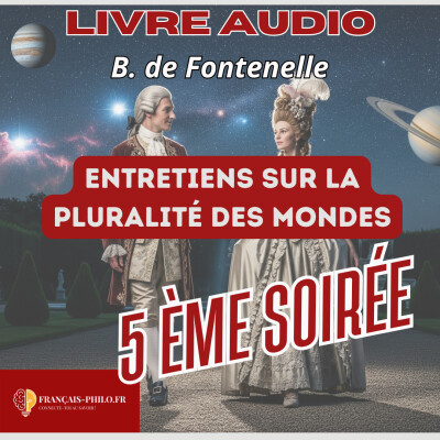 Fontenelle, Entretiens sur la pluralité des mondes, cinquième soirée, livre audio Bac Français cover