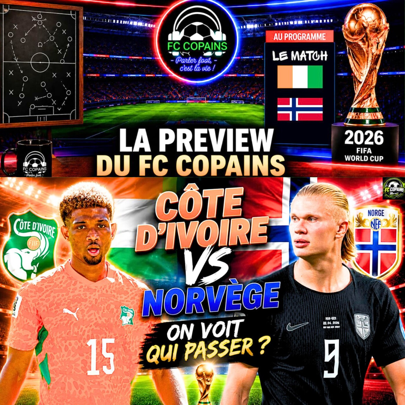 Débat Coupe du Monde 2026 - La preview - Cote d'Ivoire vs Norvège on voit qui passer ? episode artwork