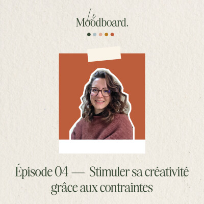 ÉP04 — Stimuler sa créativité grâce aux contraintes - Épisode solo cover