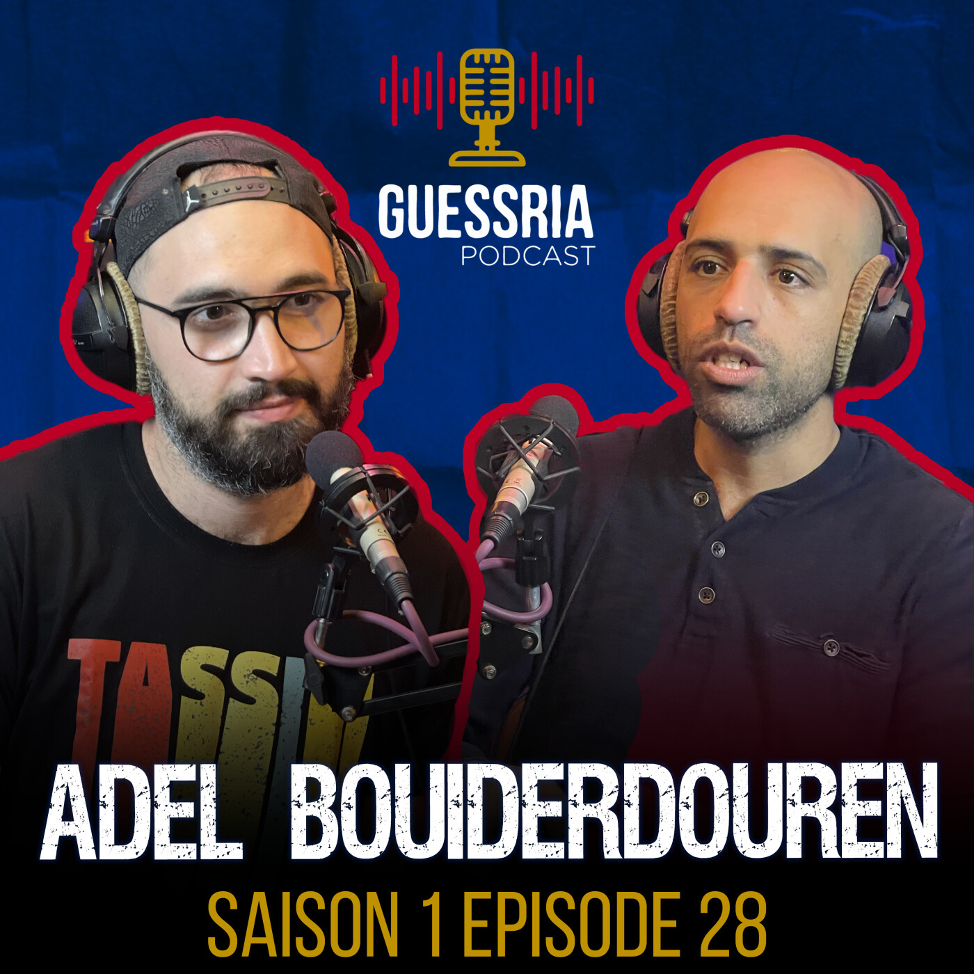 GUESSRIA avec ... ADEL BOUIDERDOUREN قسريا مع … عادل بويدردورن (S01 EPISODE 27) episode artwork