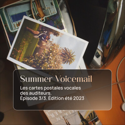📞 LE RÉPONDEUR de l'été Ep3 • Les cartes postales vocales des auditeurs (Summer 2023) cover