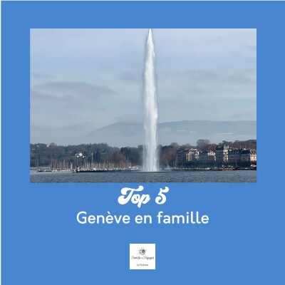 🇨🇭 TOP 5 Genève en famille cover