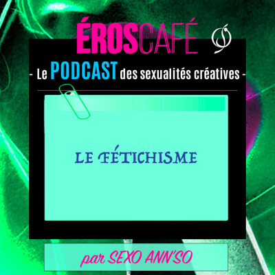 LE FÉTICHISME - par Sexo Ann'So (8) cover