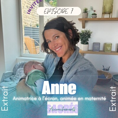[EXTRAIT] Ep 7 Anne - Animatrice à l’écran, animée en maternité cover