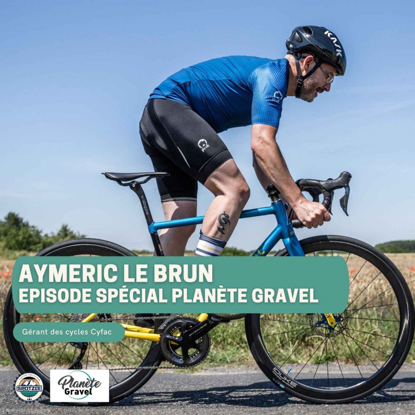 Episode spécial Planète Gravel #3 - Aymeric Le Brun et les cycles Cyfac episode artwork
