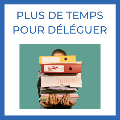 Plus de TEMPS ⏲️ pour DÉLÉGUER cover