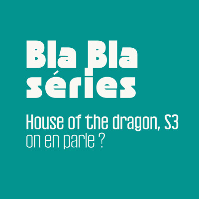 House of the Dragon, saison 3, on en parle ? cover