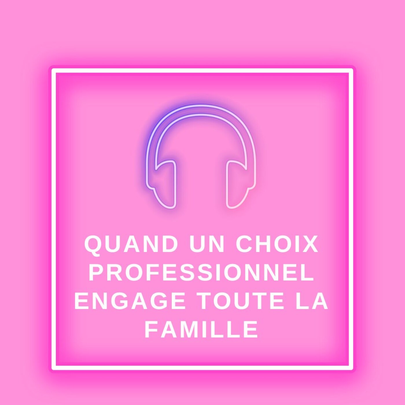 Quand un choix professionnel engage toute la famille