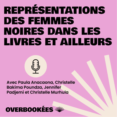 Les représentations des femmes noires dans les livres et ailleurs - Bienvenue au Overbookées festival cover