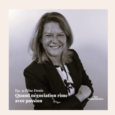 EPISODE 31 - QUAND NÉGOCIATION RIME AVEC PASSION cover
