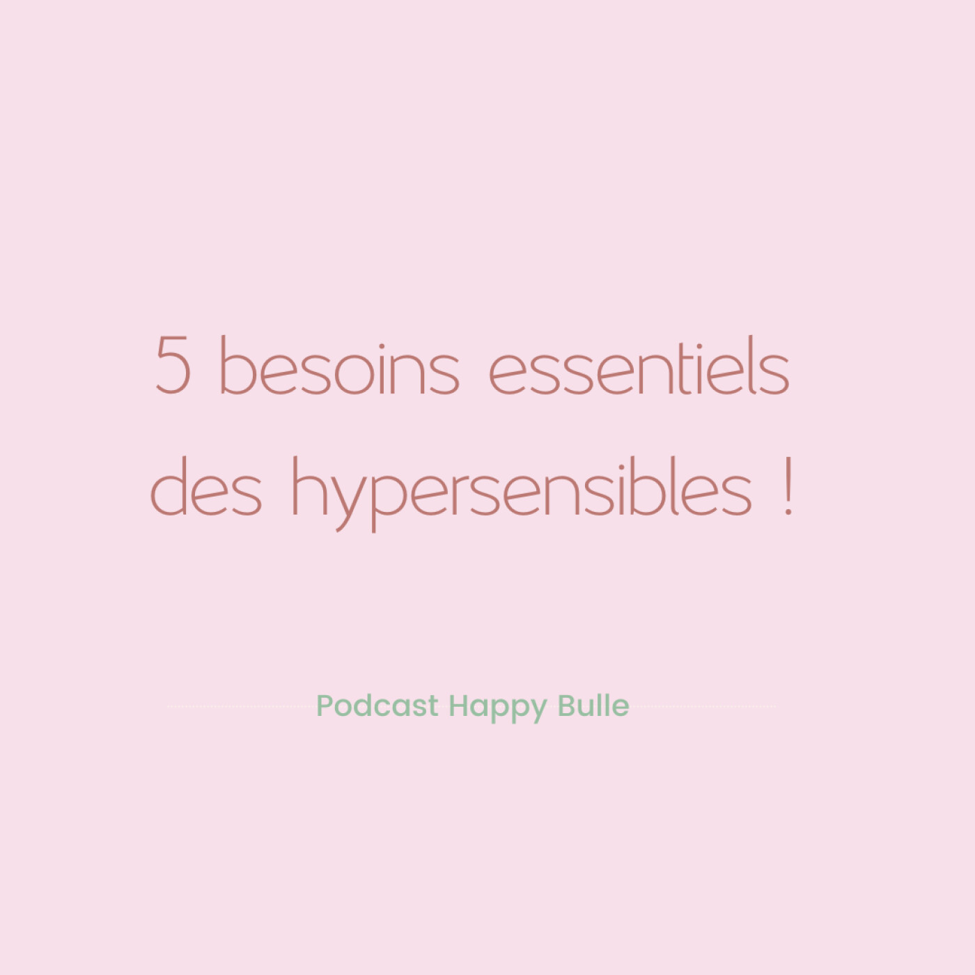 5 besoins essentiels d'une personne hypersensible