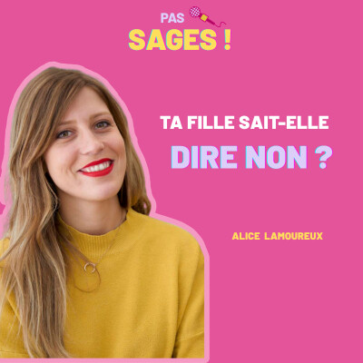EP15 - Ta fille sait-elle dire non ? - Alice Lamoureux cover