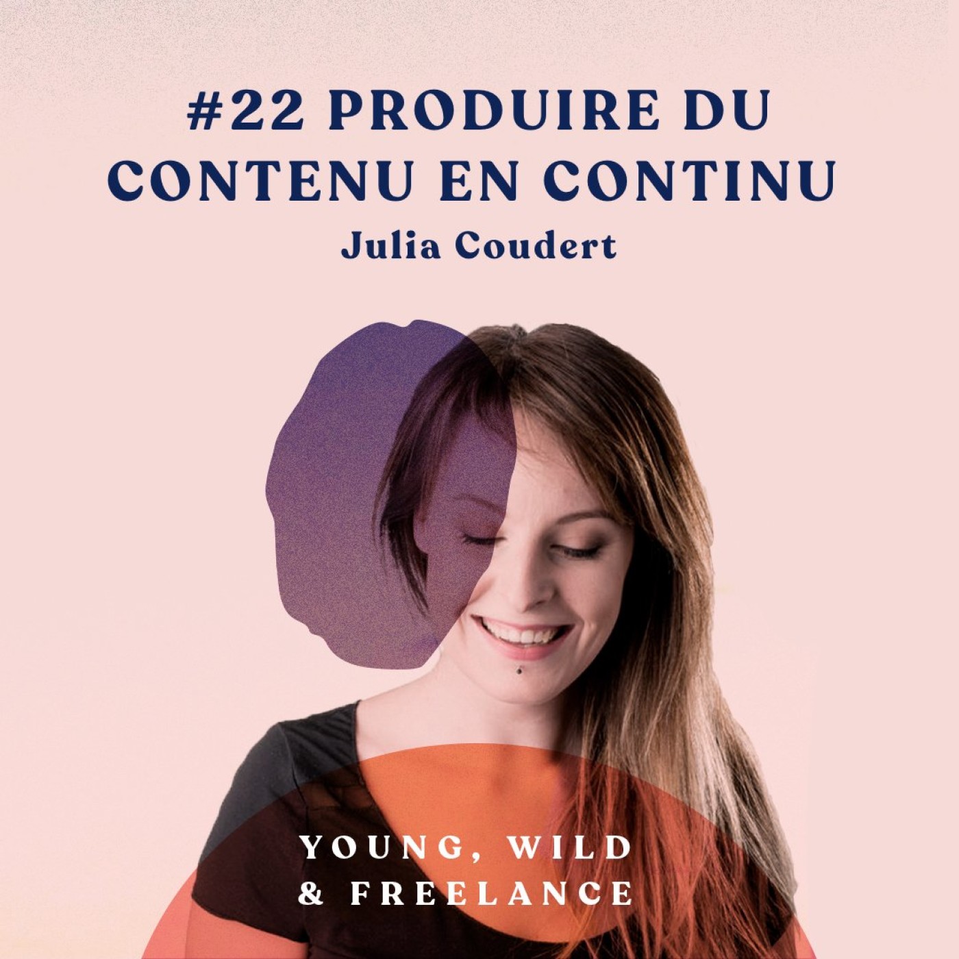 Young, Wild & Freelance | Le podcast des entrepreneurs indépendants