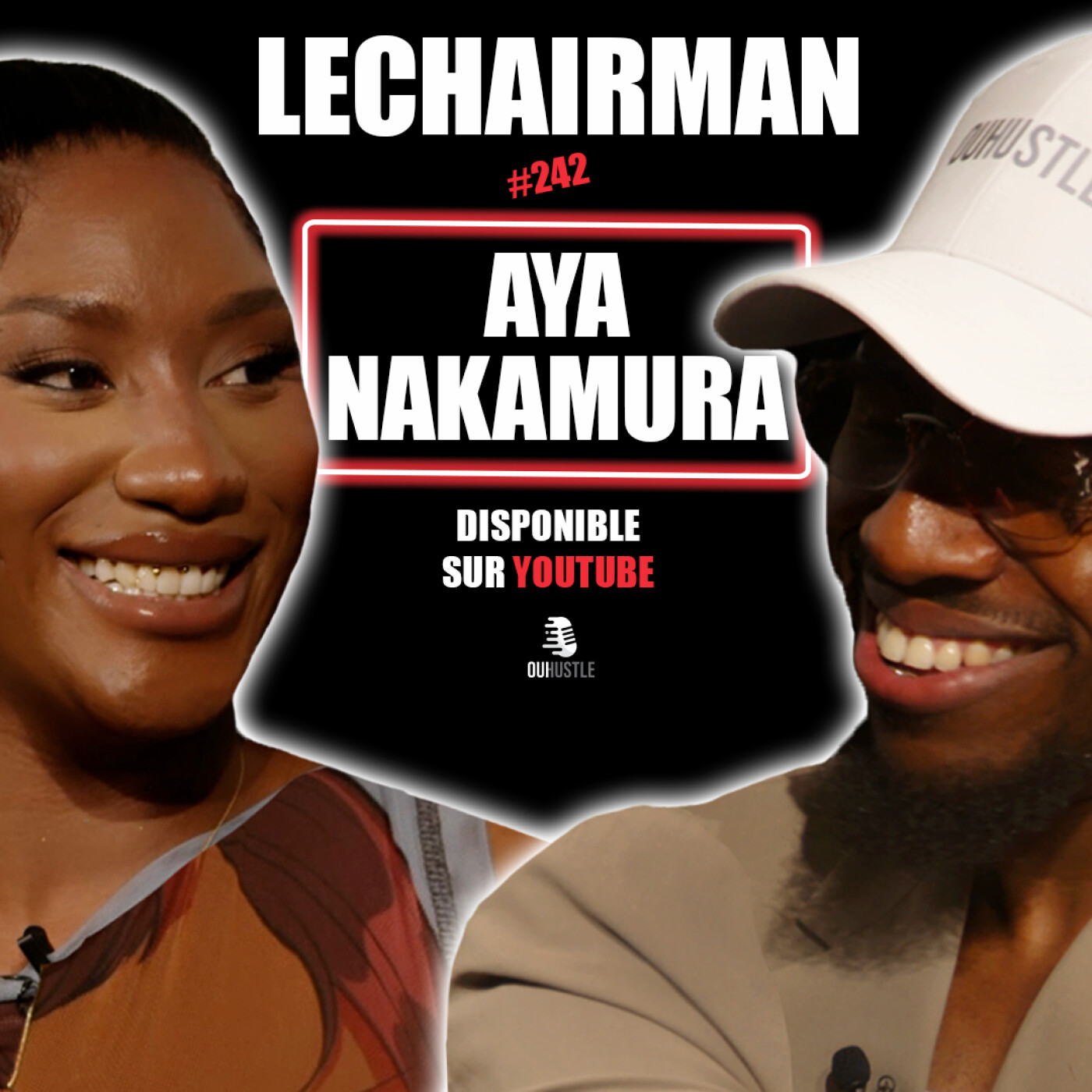 #242 LeChairman & Aya Nakamura parlent Industrie, Famille, Entrepreneuriat, Social, Héritage, Aulnay