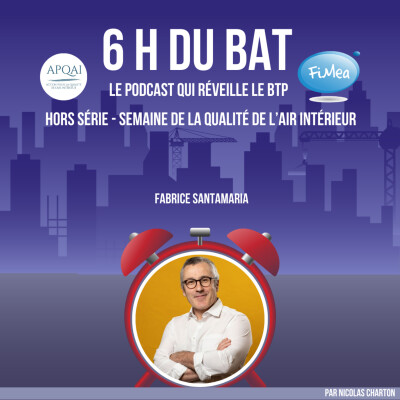 #2 FIMEA x 6H DU BAT - Labellisation et matériaux biosourcés pour améliorer la qualité de l'air intérieur cover