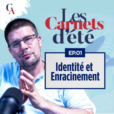 Carnets d'été : Épisode 1  - L'Identité et l'enracinement - P. Y. Rougeyron - # politique cover