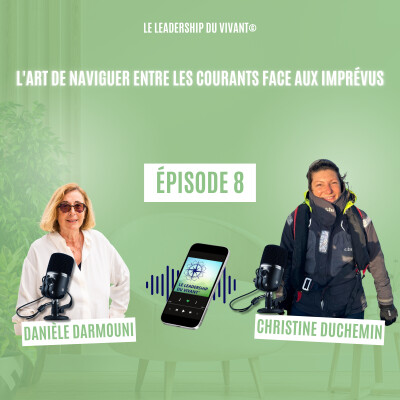 Entretien avec Christine Duchemin : l'art de naviguer entre les courants dans l'imprévu cover