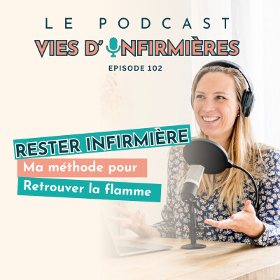#102 : Rester infirmière : ma méthode pour retrouver la flamme cover