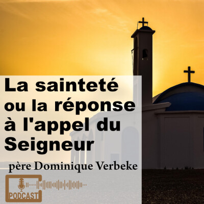 La sainteté ou la réponse à l'appel du Seigneur par le père Dominique Verbeke cover