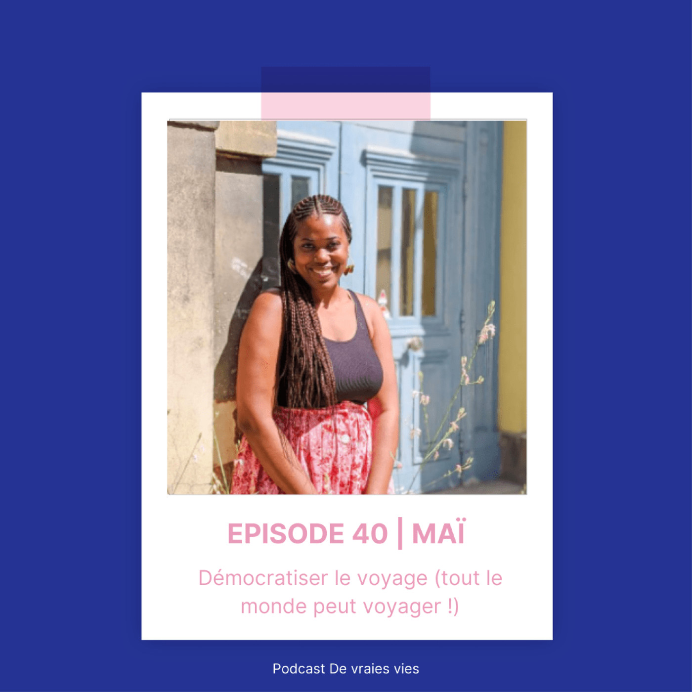 Mai | Démocratiser le voyage ! (Tout le monde peut voyager)
