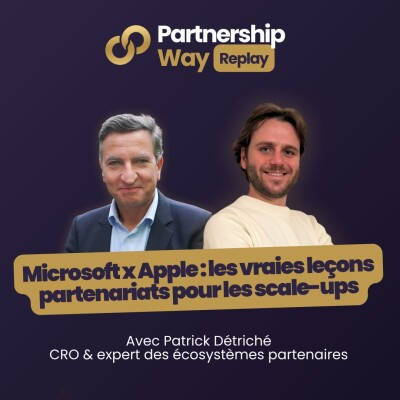 PW Live #21 : Microsoft x Apple : les vraies leçons partenariats pour les scale-ups cover