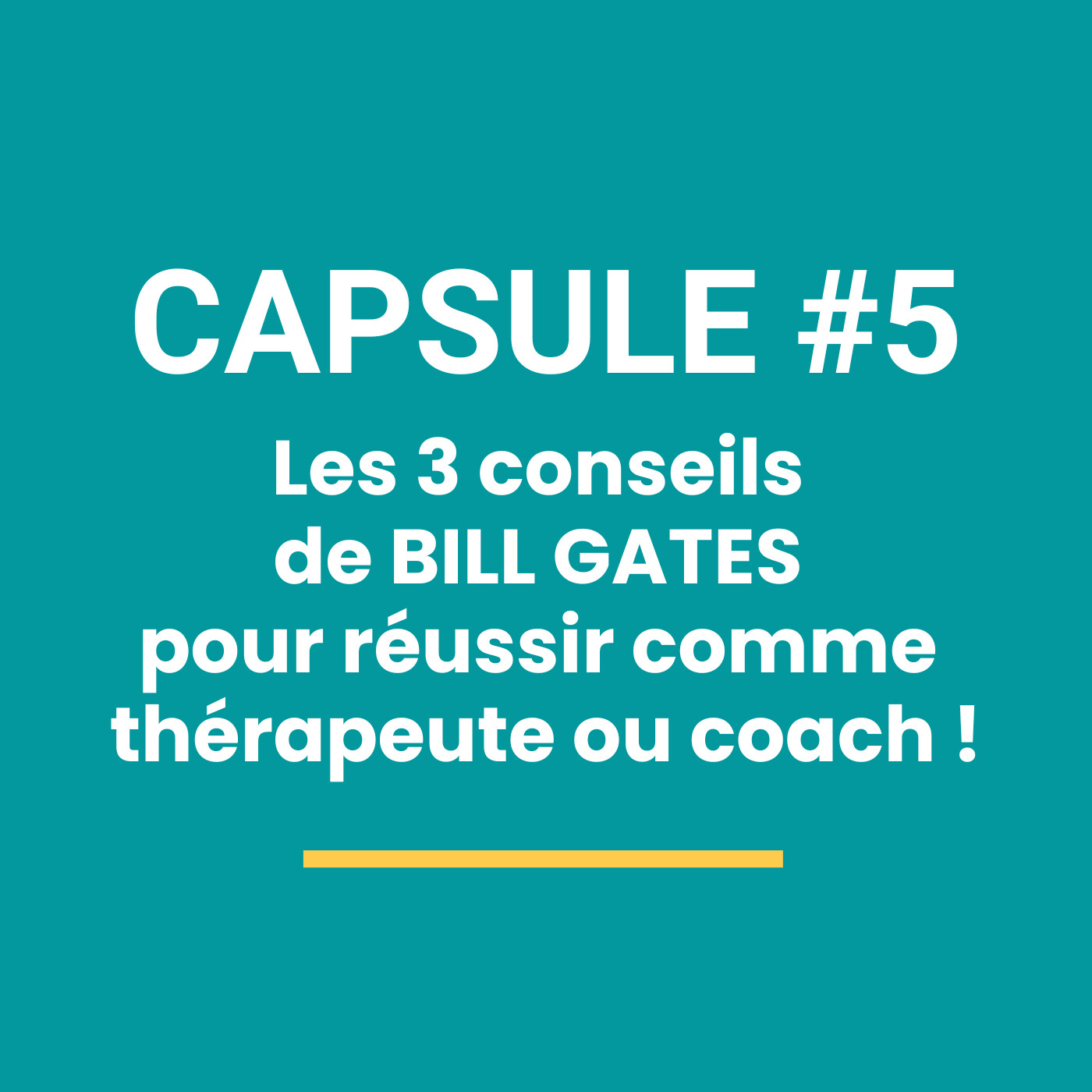 Les 3 conseils de BILL GATES pour réussir comme thérapeute ou coach !