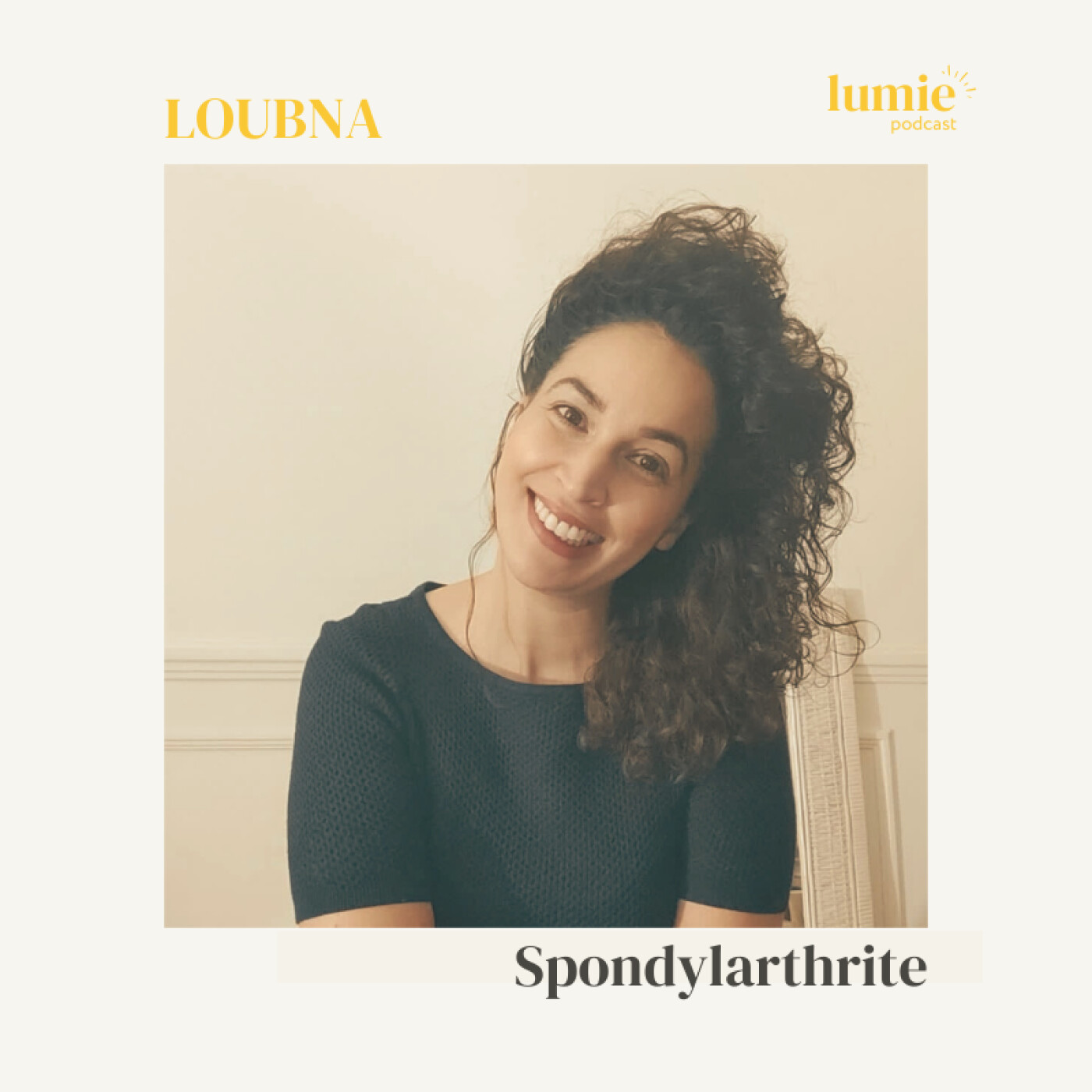 #7 - LOUBNA : Spondylarthrite episode artwork