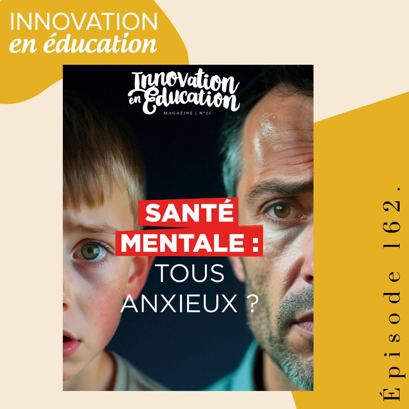 Sommes-nous tous anxieux ? Comprendre et apaiser l'anxiété au quotidien avec le magazine Innovation en Éducation n°25