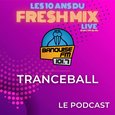 Les 10 ans du Fresh Mix - Tranceball cover