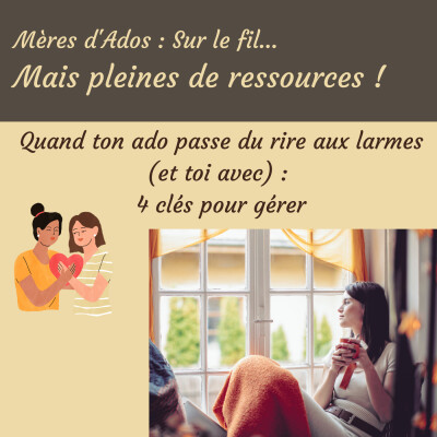 Comment rester zen quand ton ado vit 12 émotions à la minute ? cover