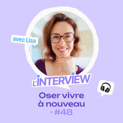 L’interview #48 • Lisa, oser vivre à nouveau cover