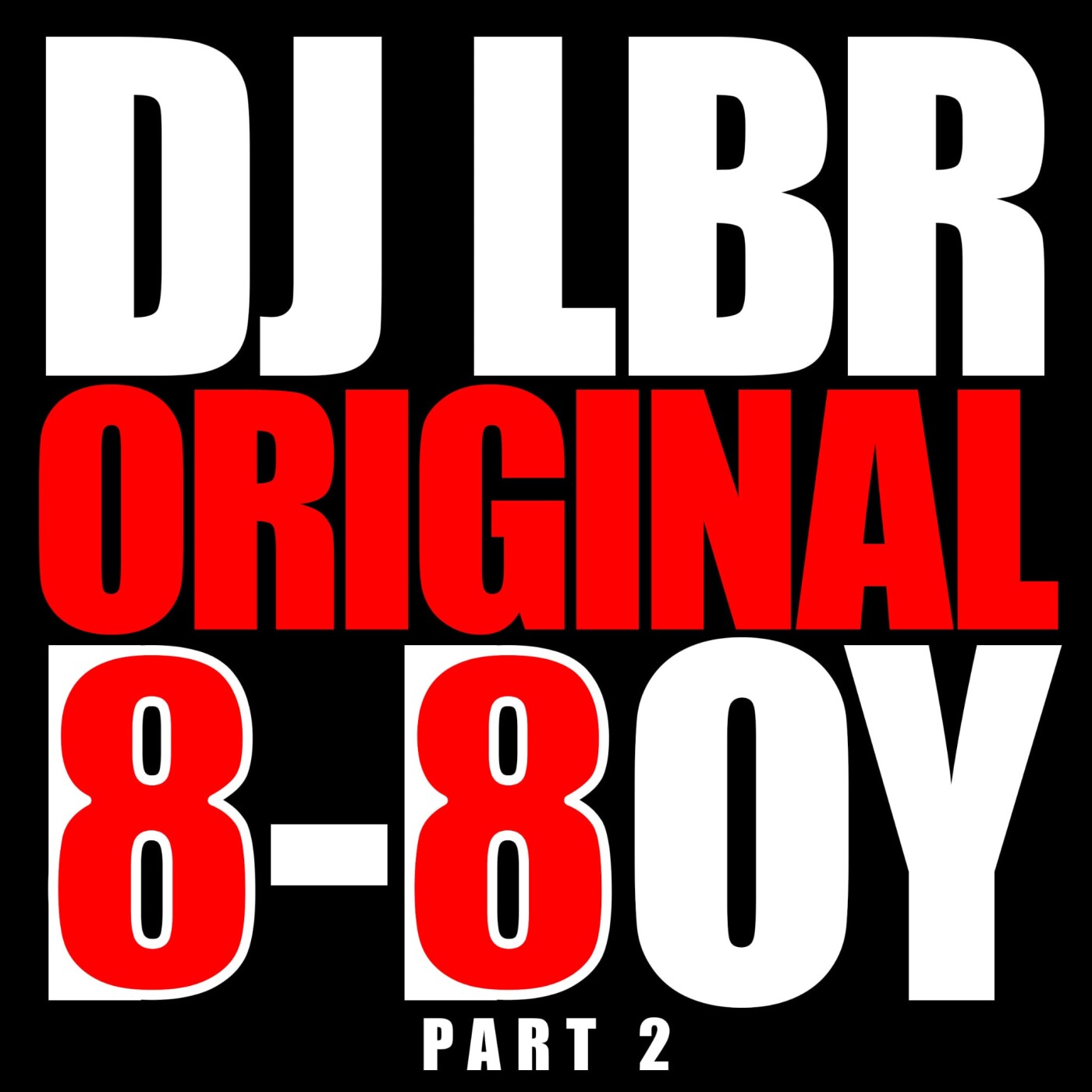DJ LBR ORIGINAL B-BOY part2