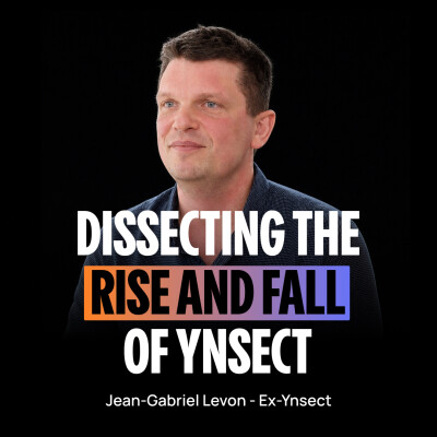 From a $100M+ raise to liquidation: what Ynsect taught me about scaling an industrial startups – Jean-Gabriel Levon cover