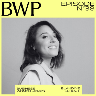 [REDIFF] #38. “La confiance en soi est un cadeau” Blandine Lehout l'a compris avant tout le monde ! cover