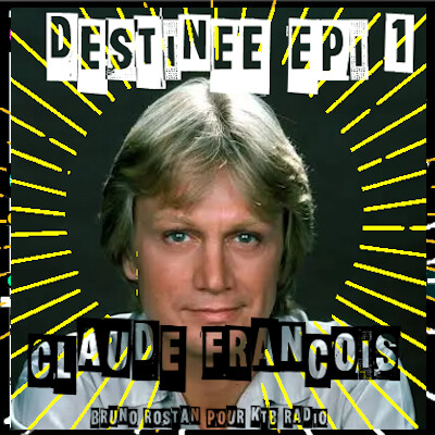 Destinée par Bruno Rostan EPI 1 Claude François,d'Alexandrie à Alexandra cover
