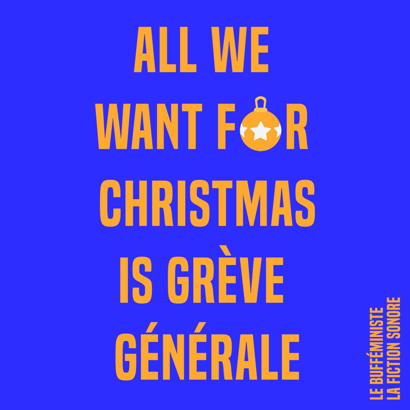 All we want for Christmas is grève générale - Episode 2 - Vive la mère, vive la mère, vive la mère Noël - Fiction sonore par le Bufféministe