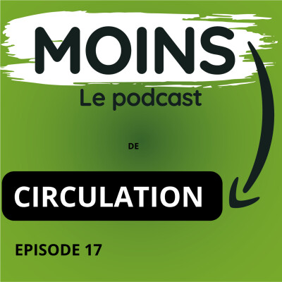 EPISODE 17 MOINS de CIRCULATION cover