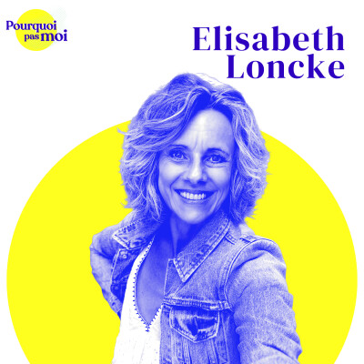 [EXTRAIT] 170 – Elisabeth Loncke : Naître à 35 ans, oser tout reconstruire (et écouter son corps) cover