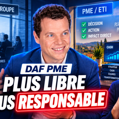 DAF de PME ou de grand groupe : la vraie différence, c'est le cash avec Sebastien Morel cover