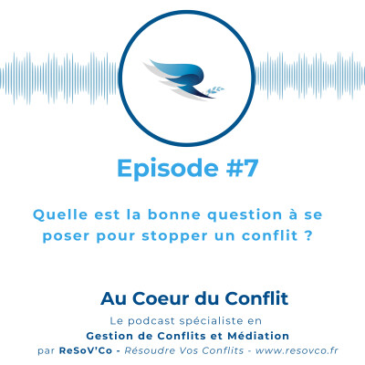 7. Quelle est la BONNE QUESTION à se poser pour STOPPER un CONFLIT ? cover