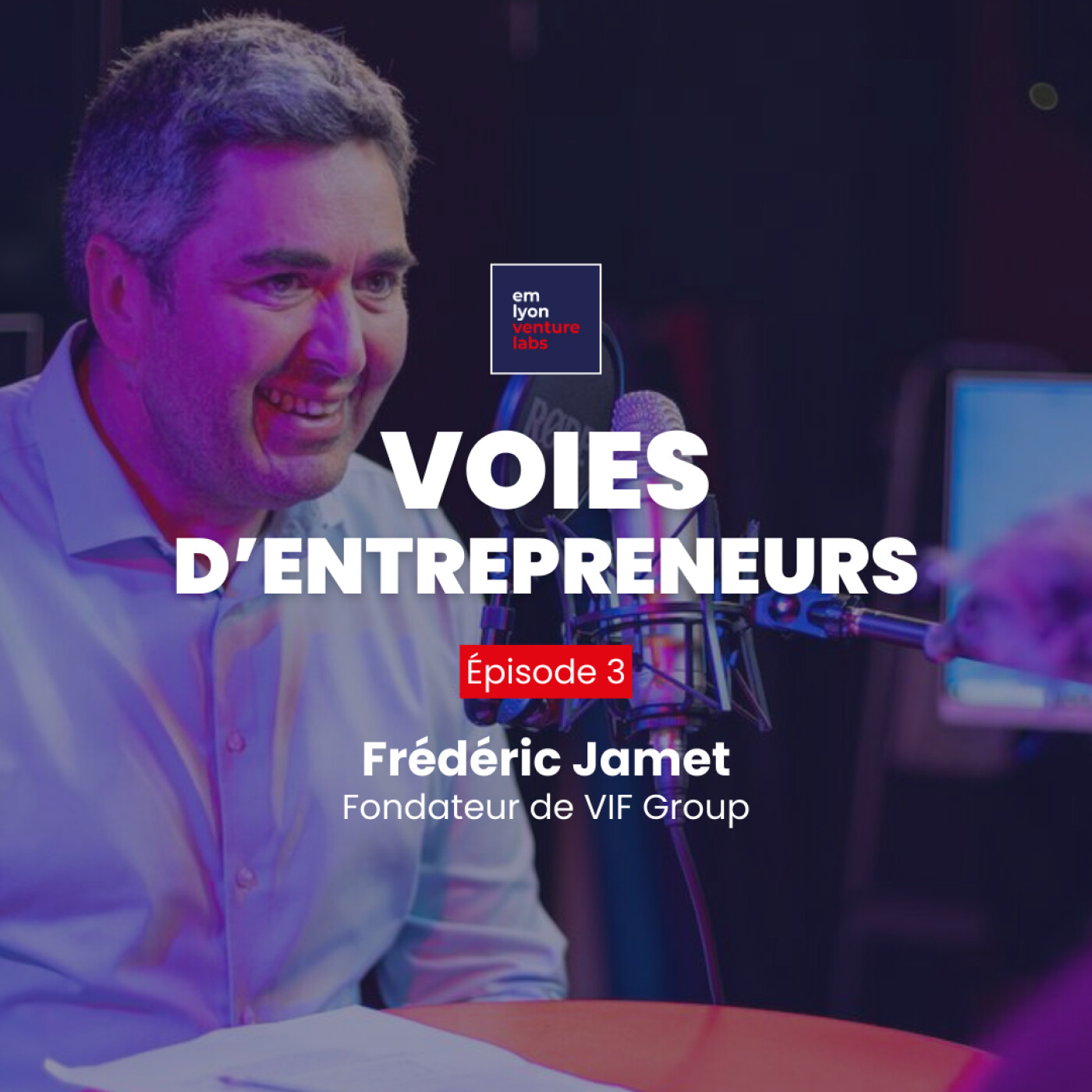 Episode 3 - Frédéric Jamet, co-fondateur de Vif Systems episode artwork
