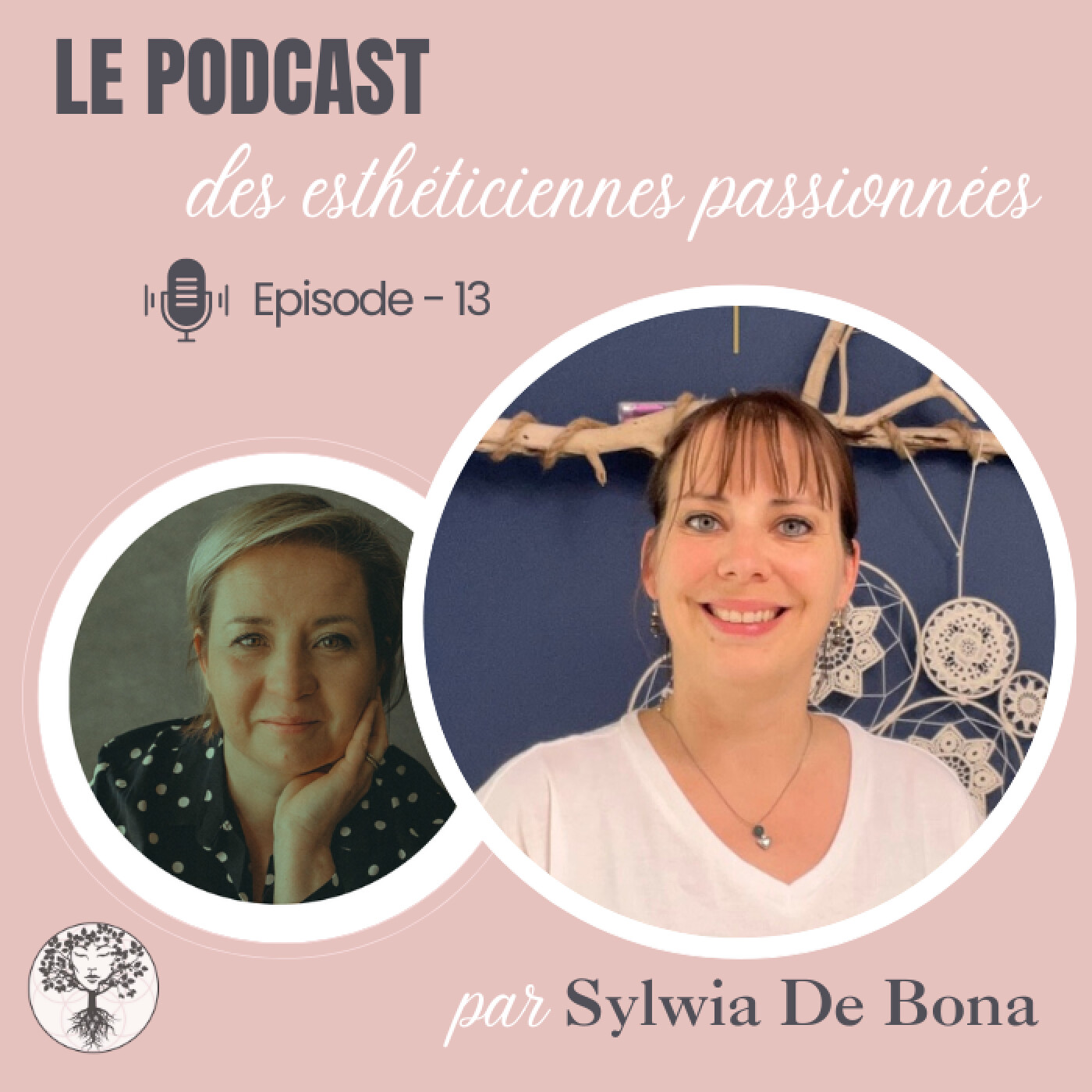 Le podcast des esthéticiennes passionnées - Par SYLWIA DE BONA
