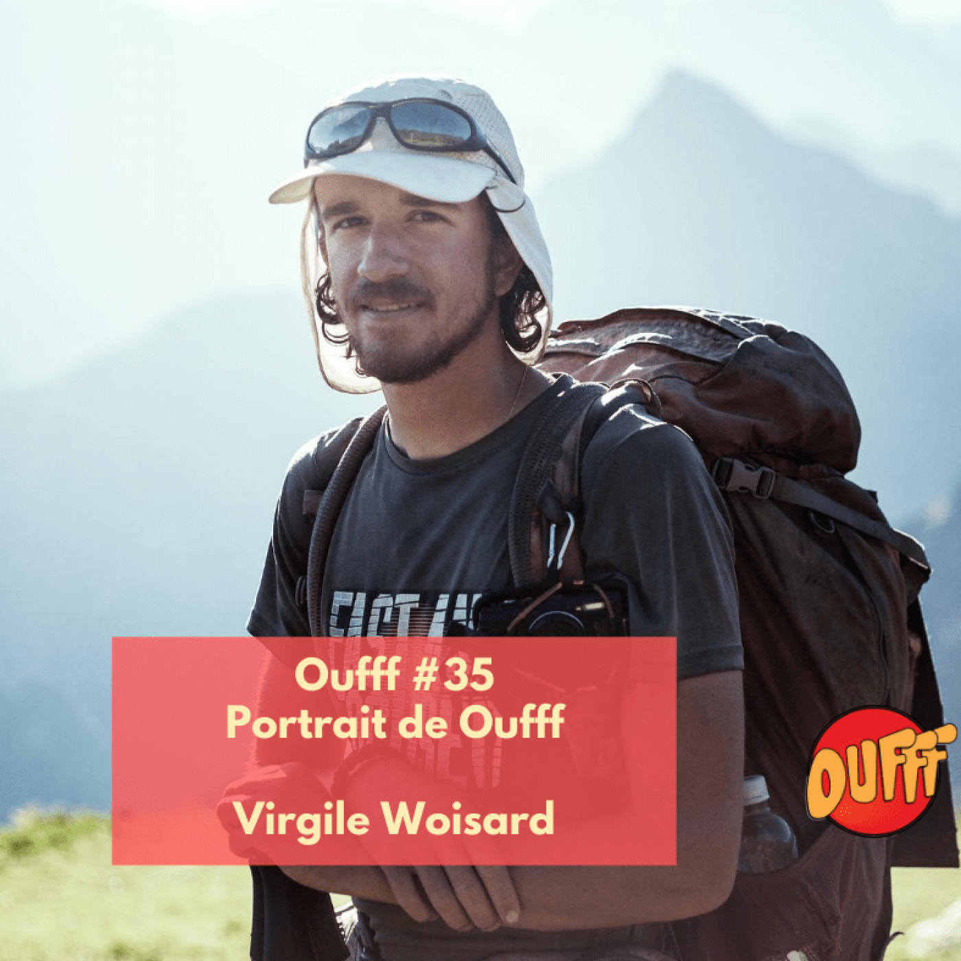 #35 - Portrait de Oufff - Virgile Woisard, 22000km à traverser les Amériques