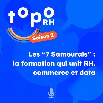 Les “7 Samouraïs” : la formation qui unit RH, commerce et data pour booster le recrutement chez Synergie, avec Jonathan Goldfarb | RH cover