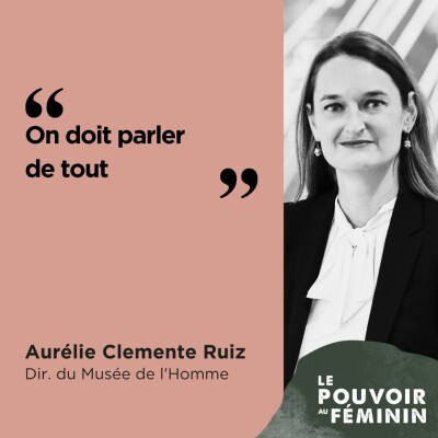 Aurélie Clemente Ruiz, Dir. du Musée de l'Homme - "On doit parler de tout" cover