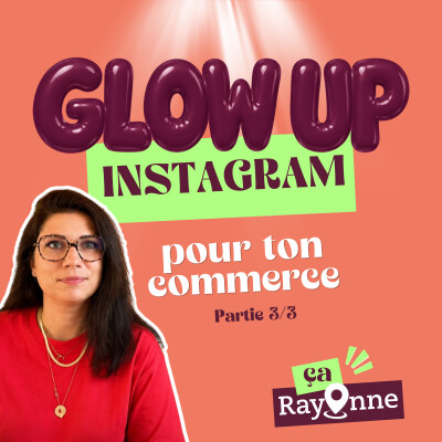 Glow-Up Insta 3/3 Transforme tes visiteurs en abonnés sur instagram. Partie 3 : Grille visuelle & référencement Google cover